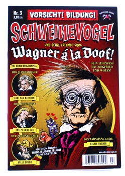 Schweinevogel und seine Freunde sind: Wagner á la Doof! Comic Nr. 3 von Glücklicher Montag